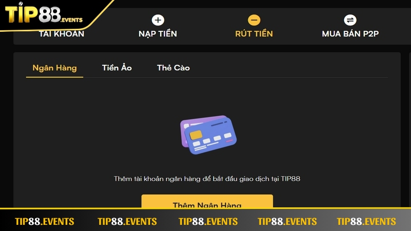 Hướng Dẫn Cách Rút Tiền TIP88 Về Tay Chưa Đến 5 Phút Bet thủ cần chọn hình thức rút tiền TIP88 phù hợp